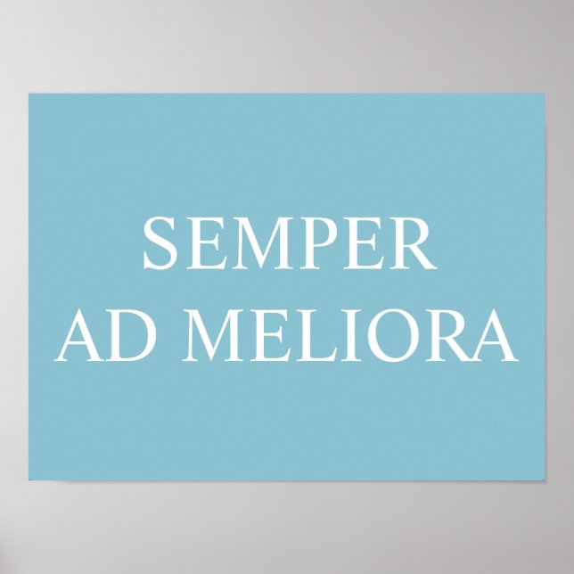 Affiche Citation latine Semper Ad Meliora Turquoise (Devant)