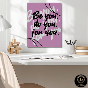 Affiche Citation minimaliste « Be You Do You For You » sur