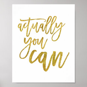 Affiche Citation Motivante Actually You Can en Or