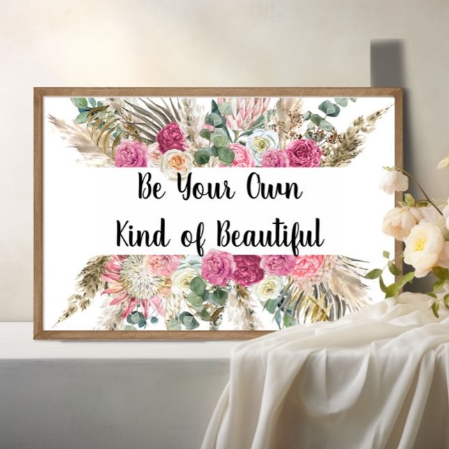 Affiche Citation Motivation Personnalisée Fleur Rose  (Be Your Own Kind of Beautiful Motivational Inspirational Personalized Wall Art  Printed or Digital )