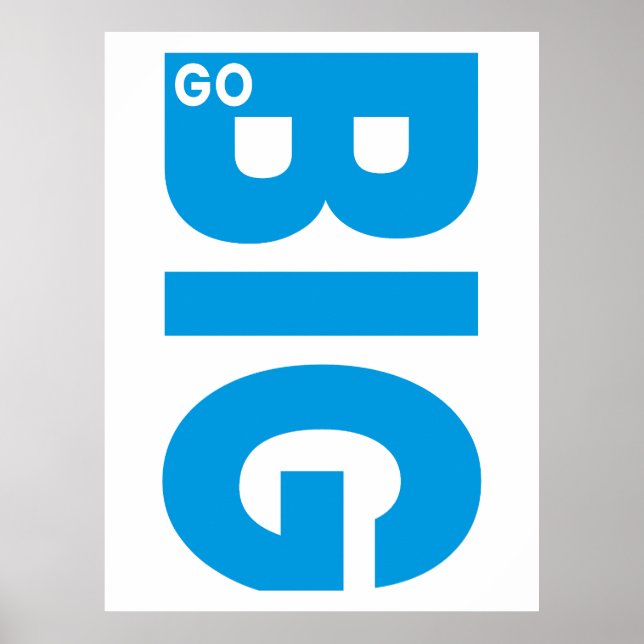 Affiche Citation Motivationnelle Bleue Go Big (Devant)