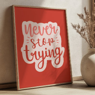 Affiche Citation Positive Ne Cessez Jamais De Pleurer Roug
