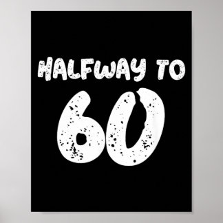 Affiche Citation pour 30e anniversaire à mi-chemin de 60_