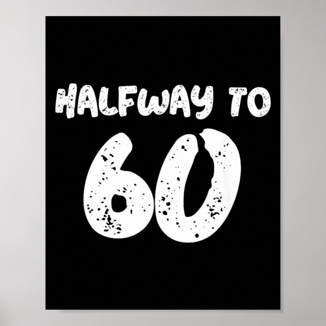 Affiche Citation pour 30e anniversaire à mi-chemin de 60_  (Devant)