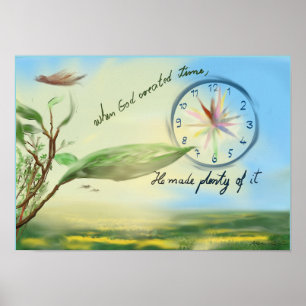 Affiche citation "quand Dieu a fait le temps, Il en a fait