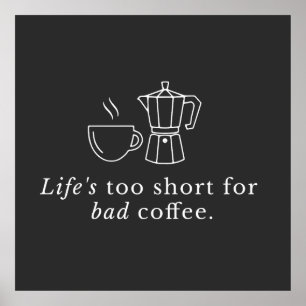 Affiche Citation sur le café : La vie est trop courte pour