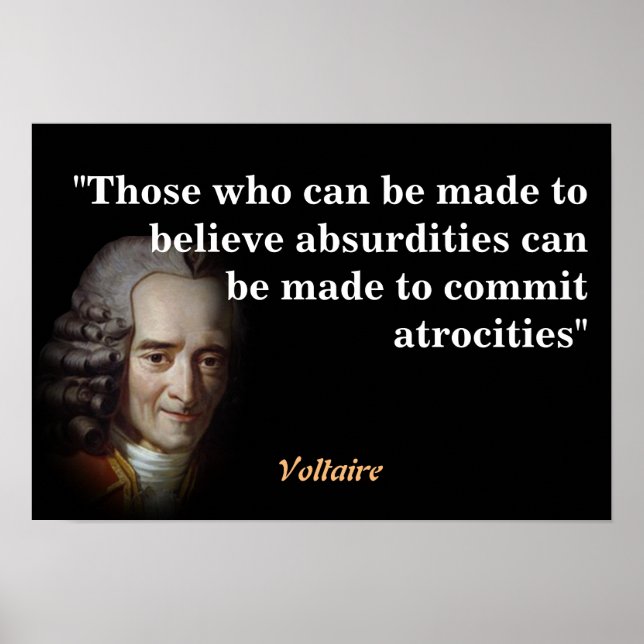 Affiche Citation Voltaire Sur Les Absurdités Et Les Atroci (Devant)