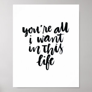 Affiche Citations d'amour : Vous êtes tous que je veux