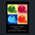 Affiche Citations De Football Inspirationnel Pop Art<br><div class="desc">Les bons joueurs s'inspirent d'eux-mêmes,  les grands joueurs inspirent d'autres - American Sport Games Digital Arworks - Pop Art Style Football Casque</div>