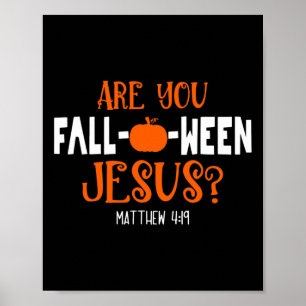 Affiche Citrouille Vous Êtes Tombé-O-Ween Jésus Halloween