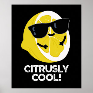 Affiche Citrus amusant Cool Citrus Pun Dark BG