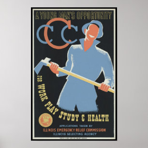 Affiche Civilian Conservation Corp : Work Play Study Healt