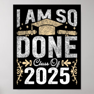 Affiche Cl De 2025 Je Suis Si Terminé Graduation 2025 Seni