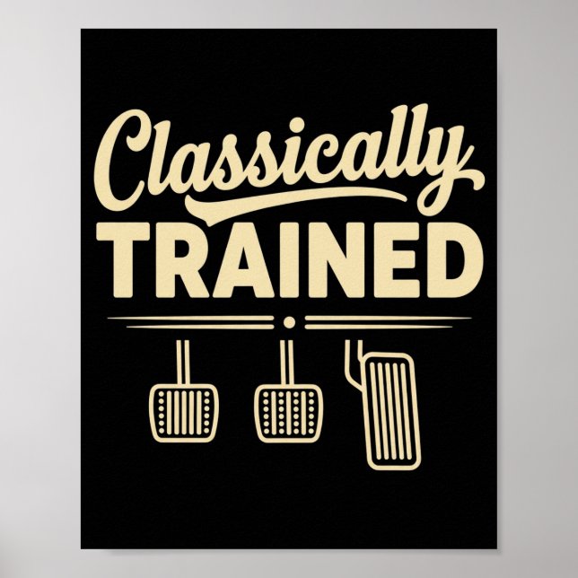 Affiche Classically Trained Manual Car Pedals Driving (Devant)