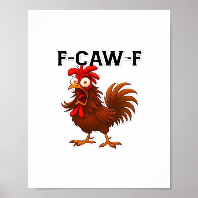 Affiche Classique de poulet F-Caw-F (Devant)