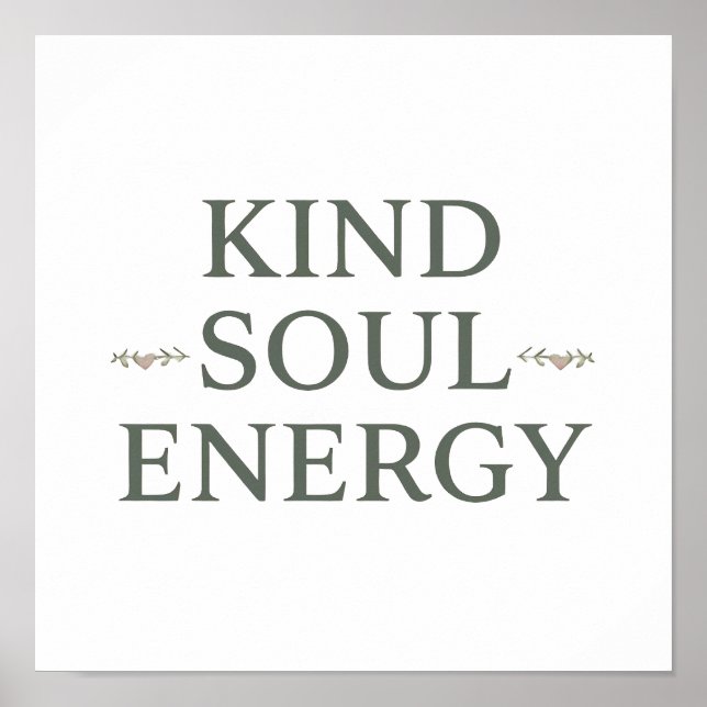 Affiche Clean and Simple "Kind Soul Energy" (Devant)