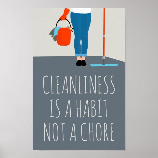 Affiche Cleanliness is a Habit, Not a Chore  (Devant)