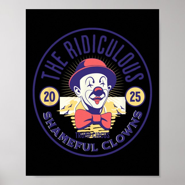Affiche Clown de cirque Trump Ridicule Honteuse Stupidité  (Devant)