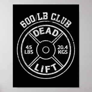 Affiche Club de levage de poids mort de 600 livres Gym mus