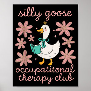 Affiche Club de thérapie occupationnelle de l'oie idiote d