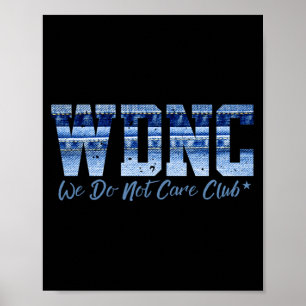 Affiche Club Rétro Wdnc _ Nous n'avons pas Soin, Style Jea