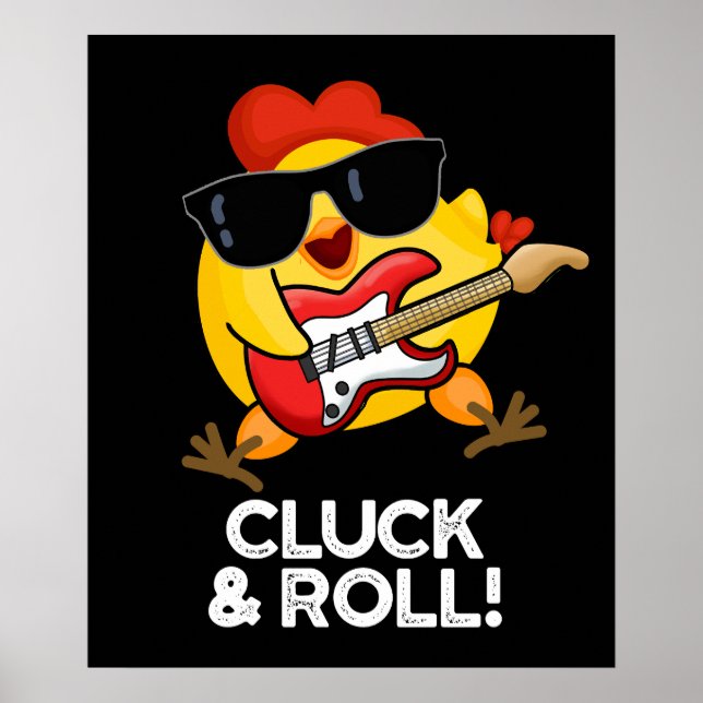 Affiche Cluck And Roll Funky Chicken Pun Dark BG (Devant)