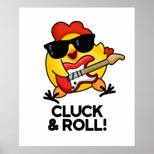 Affiche Cluck And Roll Funny Rock n Roll Chicken Pun