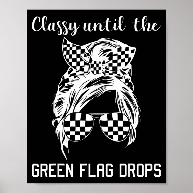 Affiche Cly Until The Green Flag Drops Messy Bun Racing Wo (Devant)