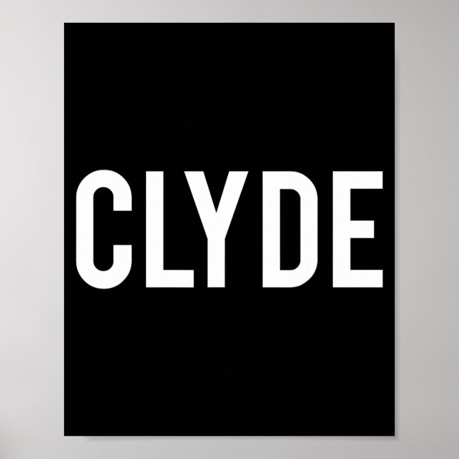 Affiche Clyde - Cool New Funny Name Fan Gift Tee  (Devant)