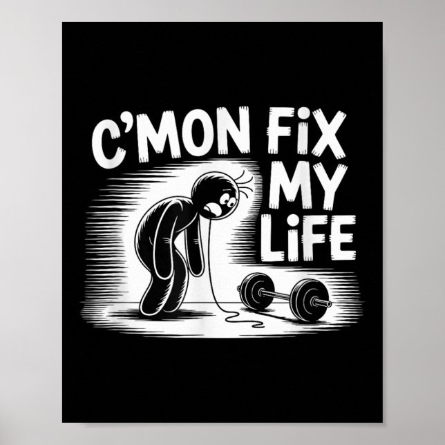 Affiche Cmon Fixer Ma Vie Dumbbell Design Drôle Fitness (Devant)