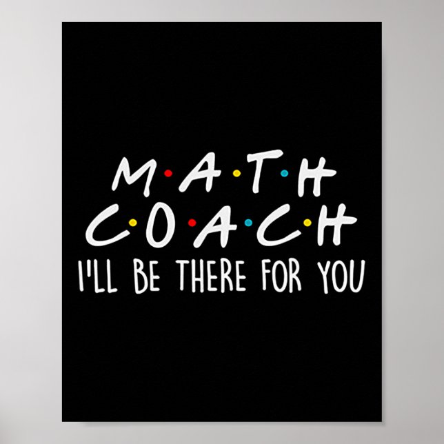 Affiche Coach de maths Je serai là pour vous Cadeau de pro (Devant)