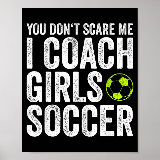 Affiche Coaches Gift You Don't E Me I Coach Girls - Soccer (Devant)