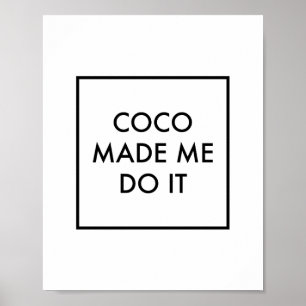Affiche Coco Made Me Do It