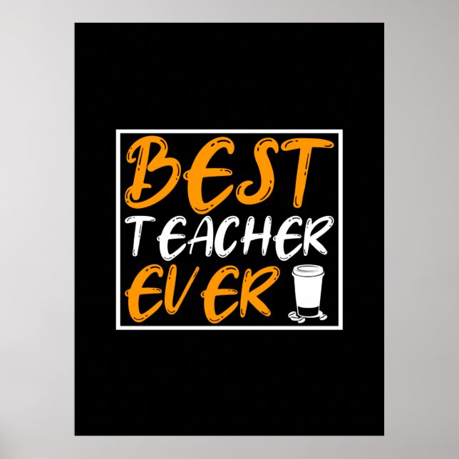 Affiche Coffee Art Meilleur Enseignant Jamais (Devant)