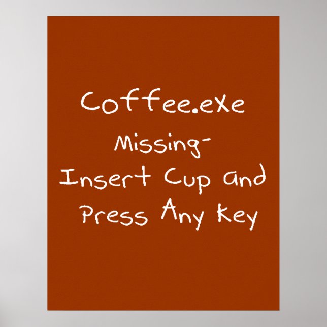 Affiche Coffee.exe manquant- humour de l'ordinateur Geek (Devant)
