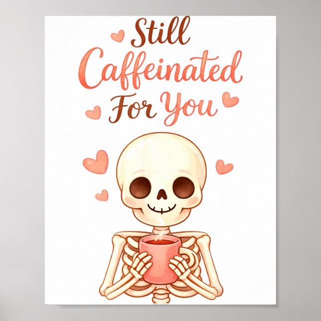 Affiche Coffee Is My Valentine Skeleton Valentines Day Cof (Devant)