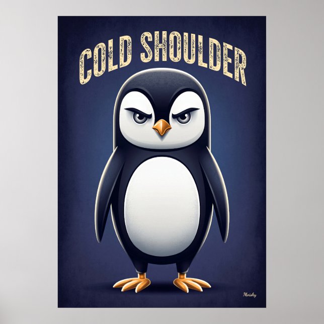 Affiche Cold Shoulder Penguin – Funny Cartoon Character (Devant)