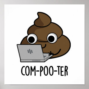 Affiche Com-poo-ter Funny Computer Poop Pun