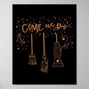 Affiche Come We Fly Funny Happy Halloween Witch Hocus Pocu