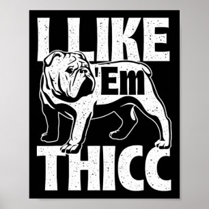 Affiche Comme eux Thicc - propriétaire de Bulldog Amoureux