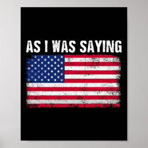 Affiche Comme Je Le Disais Drôle Citation Politique Trump 