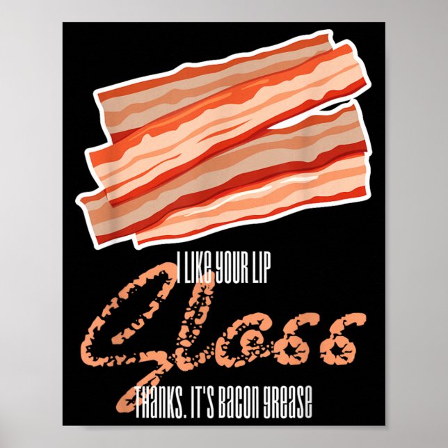 Affiche Comme le gloss pour les lèvres graisse de bacon dr (Devant)