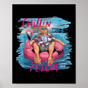 Affiche Comme Un Felon Été 2024 Drôle Président Trump 202