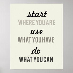 Affiche Commencer là où vous êtes Utiliser ce que vous ave