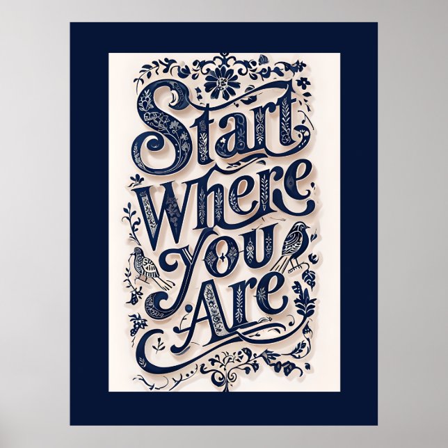 Affiche Commencez Là Où Vous Êtes La Typographie Décorativ (Devant)