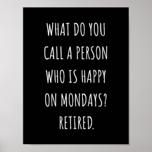 Affiche Comment Appelles-Tu Une Personne Heureuse Le Lundi