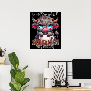 Affiche Comment je prends mon café ? Sérieusement Très sér