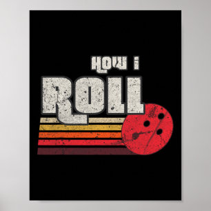 Affiche Comment je roule Funny Graphic Bowling Strikes Lea