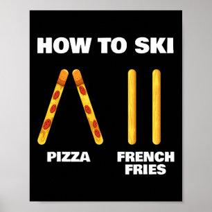 Affiche Comment skier Drôle Moniteur de ski Pizza Frites F