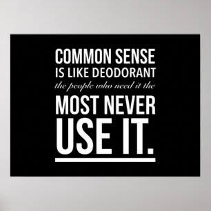 Affiche Common sense is like deodorant funny quota white p